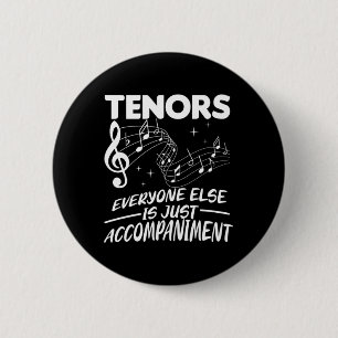 Tenors Choir Music Singer Tenor Konzert-Geschenk Button