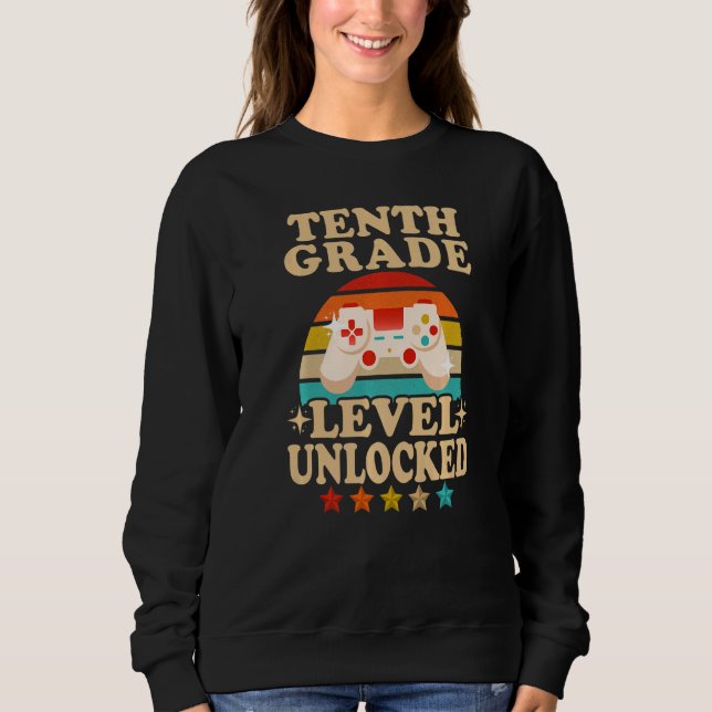 Tenth Grade Level Unlocked 10th Grade Back To Scho Sweatshirt (Vorderseite)