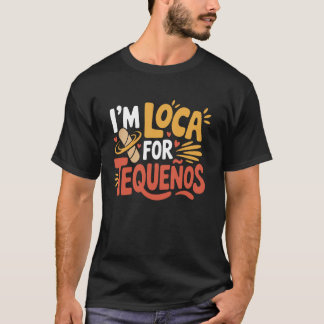 Tequeño-Liebhaber Ich bin verrückt nach Tequeños T-Shirt