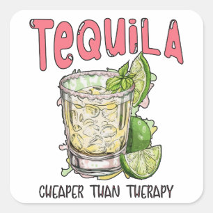 Tequila billiger als Therapie Funny Tequila Mexika Quadratischer Aufkleber
