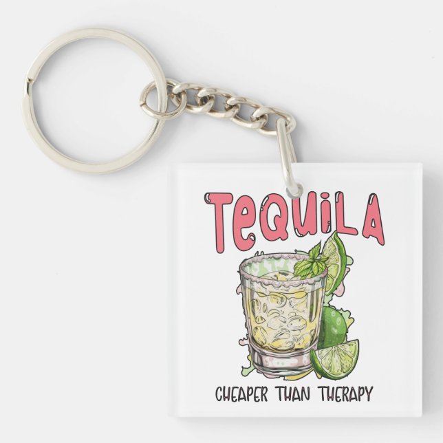 Tequila billiger als Therapie Funny Tequila Mexika Schlüsselanhänger (Vorderseite)
