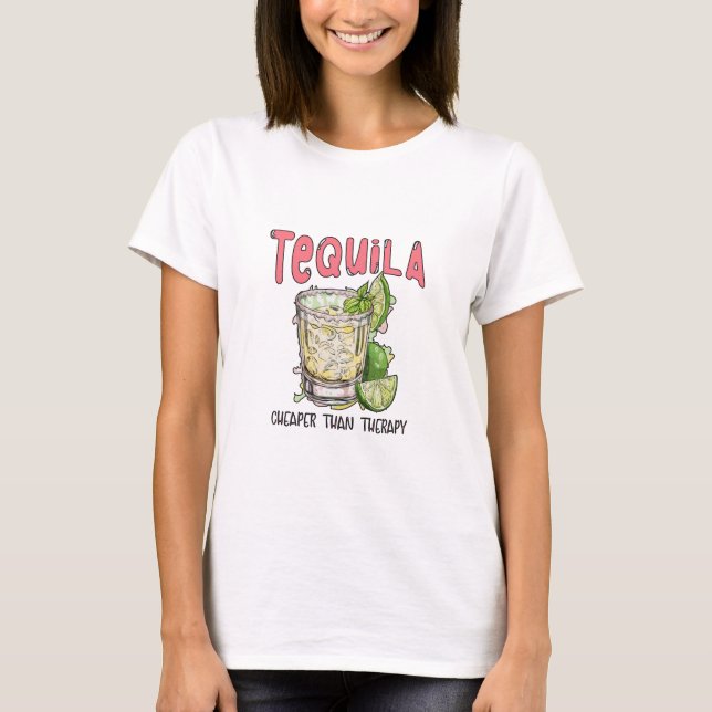 Tequila billiger als Therapie Funny Tequila Mexika T-Shirt (Vorderseite)