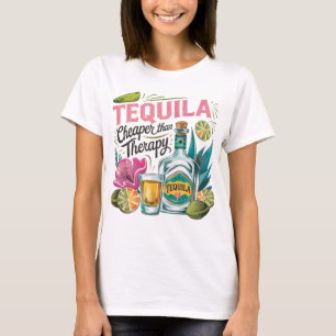 Tequila billiger als Therapie T-Shirt