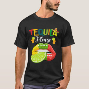 Tequila Bitte Cinco de Mayo Drinks Männer Frauen T-Shirt