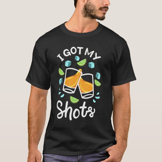 Tequila COVID Impfung Got 2 Shot Gag T-Shirt (Vorderseite)