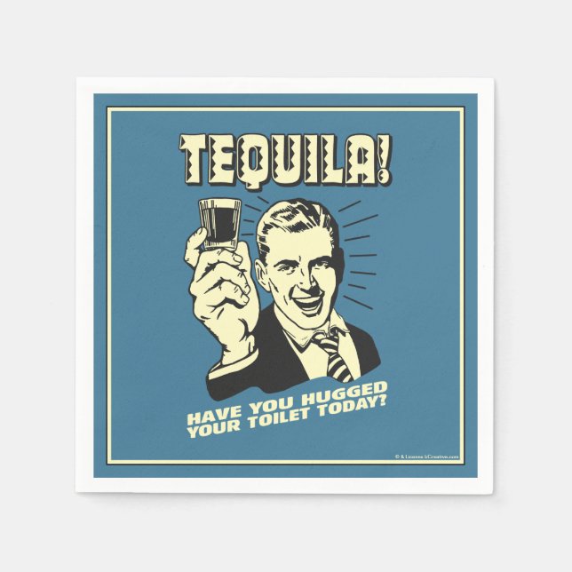 Tequila: Hättest heute deine Toilette Serviette (Vorderseite)