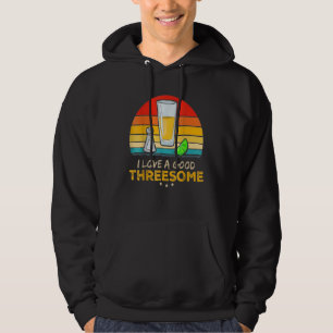 Tequila, ich liebe einen guten Dreier beim Trinken Hoodie