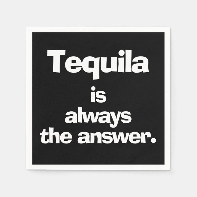 Tequila ist immer die Antwort Schwarz Serviette (Vorderseite)