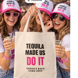 Tequila Made Us Do It | Bride Squad Drinking Tragetasche