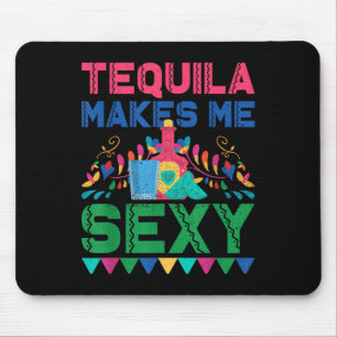 Tequila Makes Me Y - Mexican Cinco De Mayo Fiesta Mousepad