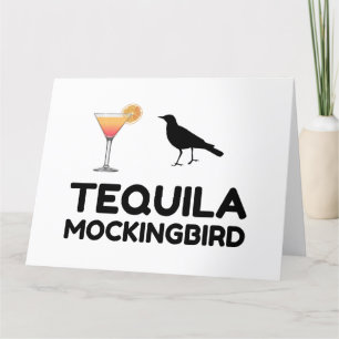 TEQUILA MOCKINGBIRD DANKESKARTE