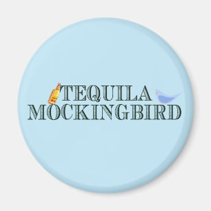 Tequila Mockingbird Funny Literatur Magnet