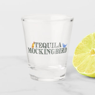 Tequila Mockingbird Literatur-Spaß Schnapsglas