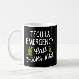 Tequila Notruf 9 Juan Juan zum Trinken Kaffeetasse