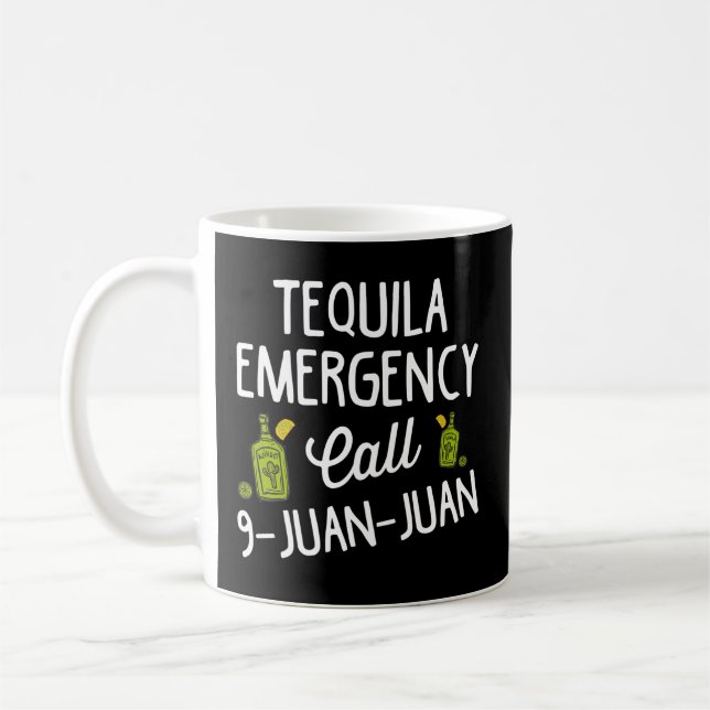 Tequila Notruf 9 Juan Juan zum Trinken Kaffeetasse (Links)