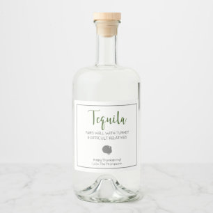 Tequila Pairs gut mit schwierigen Verwandten der T Alkoholflaschenetikett