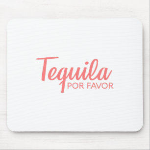 Tequila Por Favor Shirt _ Cinco De Mayo Drink T Mousepad