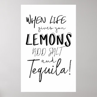 Tequila Print When Life gibt Ihnen Zitronen Zitat Poster