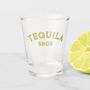 Tequila Snob Shot Glass Schnapsglas