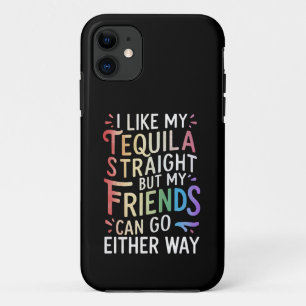 Tequila Straight Freunde gehen sowieso lustige LGB Case-Mate iPhone Hülle