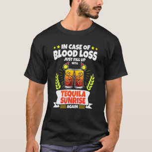 Tequila Sunrise - Im Falle eines Blutverlustes 1 T-Shirt
