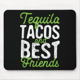 Tequila Tacos und die besten Freunde Taco Dienstag Mousepad