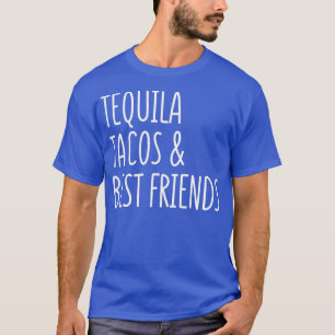 Tequila und Tacos Beste Freunde Funny Cinco De May T-Shirt