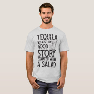Tequila, weil keine gute Geschichte mit einem T-Shirt