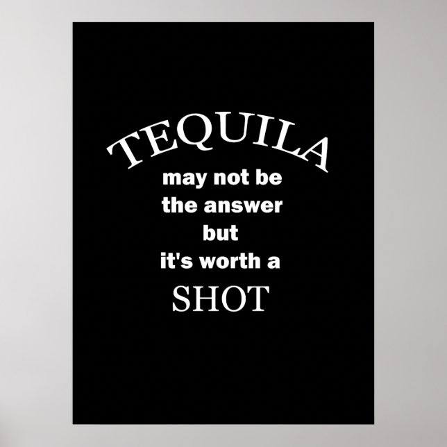 Tequila Worth a Shot Poster (Vorne)