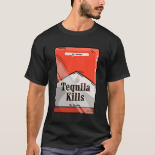 Tequilas S Langeweile trinken T-Shirt