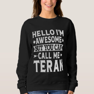 Teran Surname Rufen Sie den Nachnamen des Teran Fa Sweatshirt