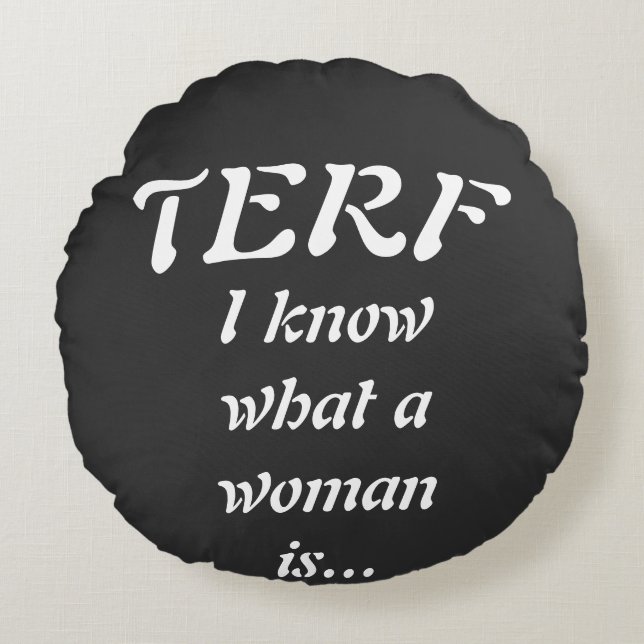 TERF - Frau Rundes Kissen (Vorderseite)