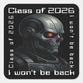 Terminator Skull Graduation Class of 2026 Design Quadratischer Aufkleber