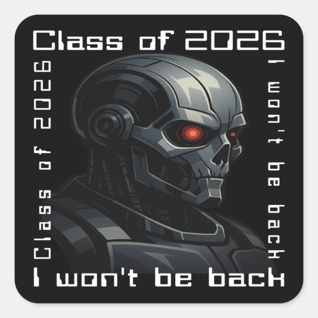Terminator Skull Graduation Class of 2026 Design Quadratischer Aufkleber (Vorderseite)