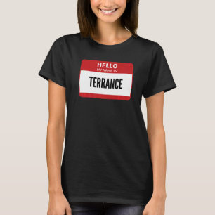 Terrance Name Tag, Hallo mein Name ist Terrance T-Shirt