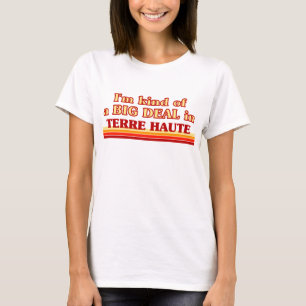 TERRE HAUTEaI ist eine Art BIG DEAL in Terre Haute T-Shirt