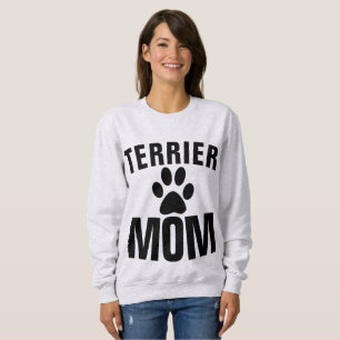 TERRIER MAMA DOG T - Shirt & Sweatshirts