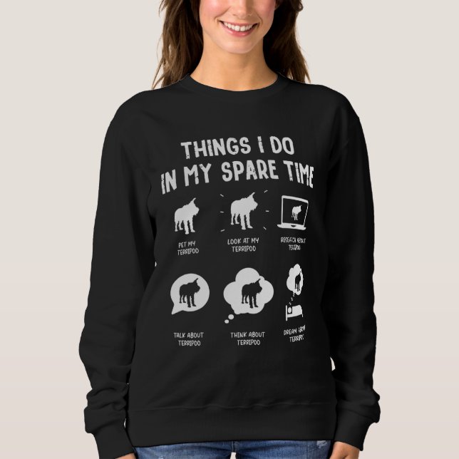 Terripoo Dinge tun Freizeit  Hundemama Vater Sweatshirt (Vorderseite)