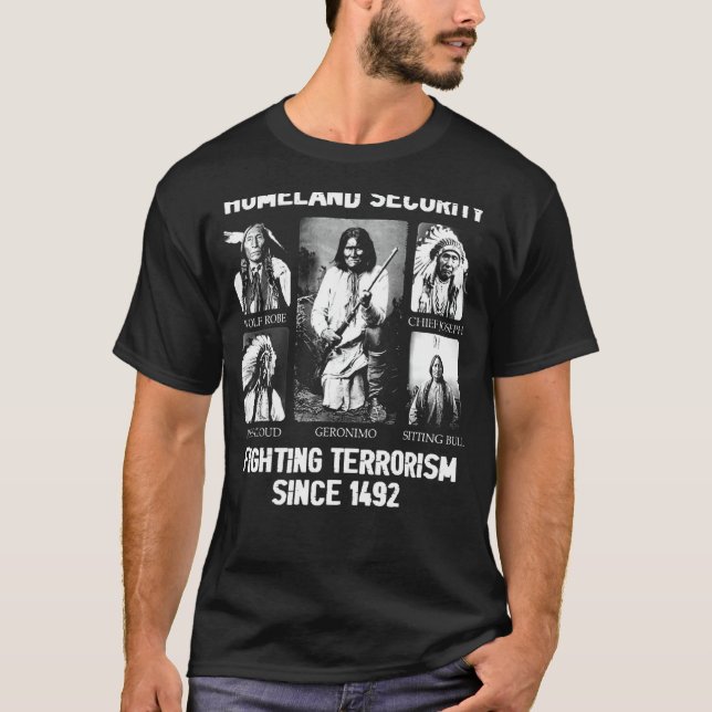 Terrorismusbekämpfung heimat seit 1492 T-Shirt (Vorderseite)
