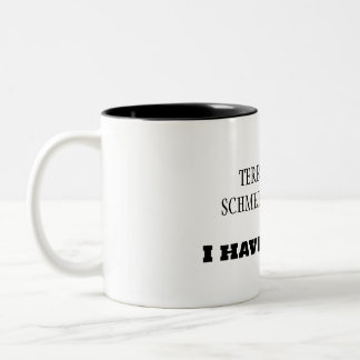 Terroristen Schmerroristen! Ich habe TEENS! Zweifarbige Tasse