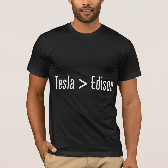 Tesla > Edison T-Shirt (Vorderseite)