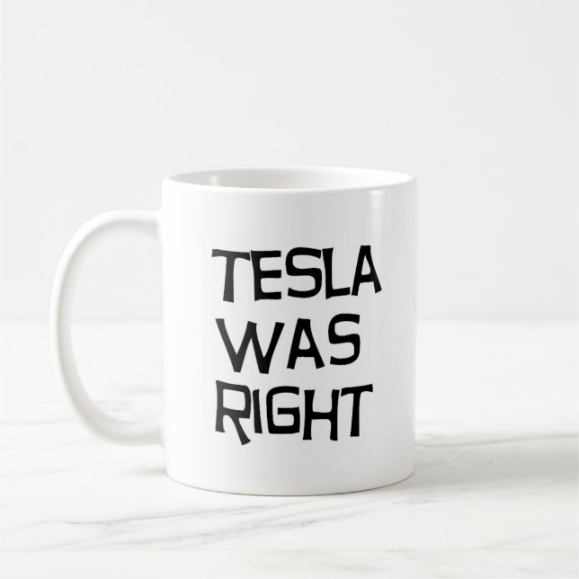Tesla hatte recht kaffeetasse (Links)
