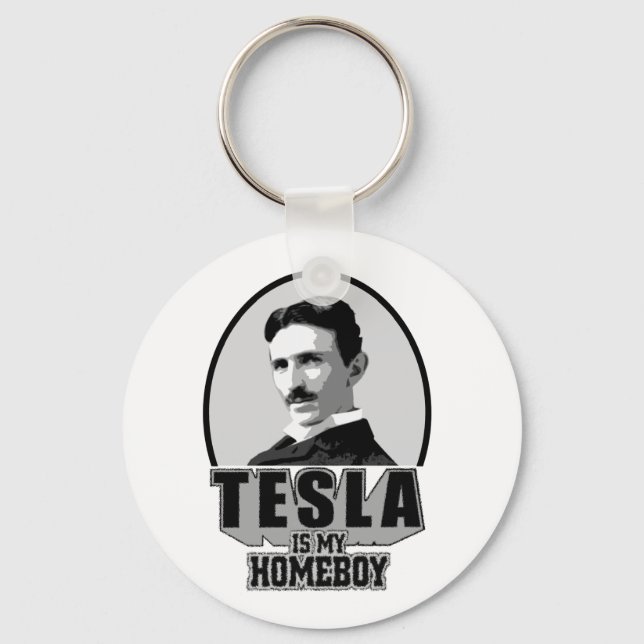 Tesla ist mein Homeboy Schlüsselanhänger (Vorderseite)