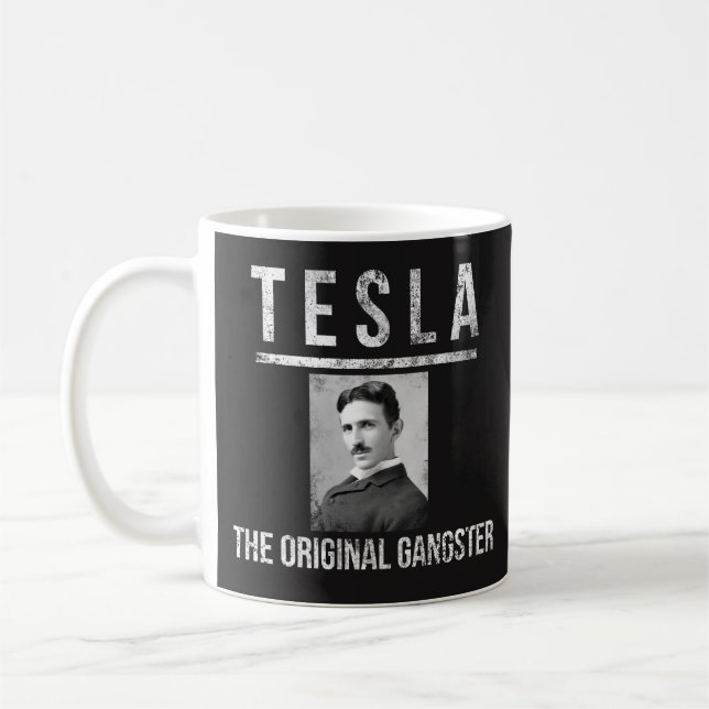 Tesla Tasse - der ursprüngliche Gangster - bestes (Links)