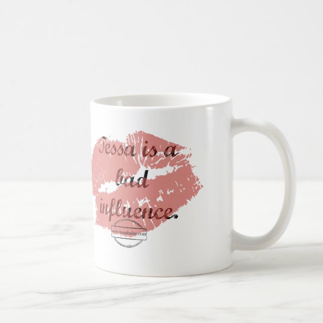 Tessa ist eine schlechte Einfluss-Tasse Kaffeetasse (Rechts)