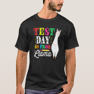 Test Day No Prob Llama Testtag Teach T-Shirt