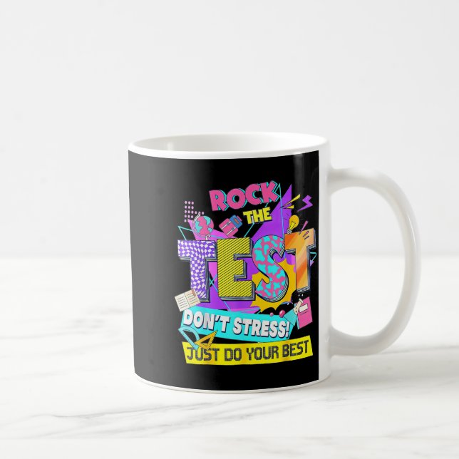 Test Day, Rock The Test Don't Stress Just Do Your  Kaffeetasse (Rechts)