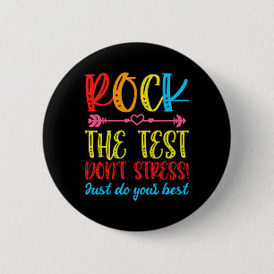 Test Day Rock The Test Don't Stress Teacher Testin Button