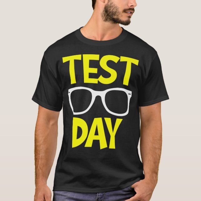 Test Day Rock the Test Lehrer Funny Sonnenbrille T T-Shirt (Vorderseite)