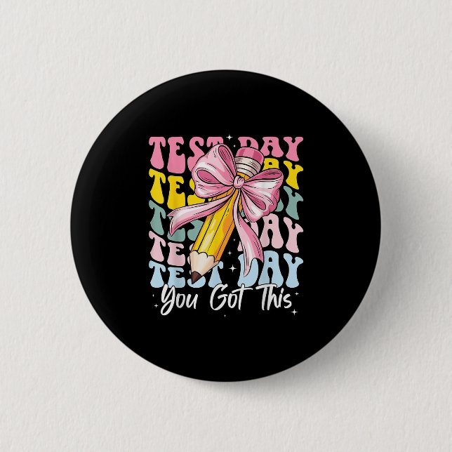 Test Day Rock The Test Motivational Teacher You Go Button (Vorderseite)